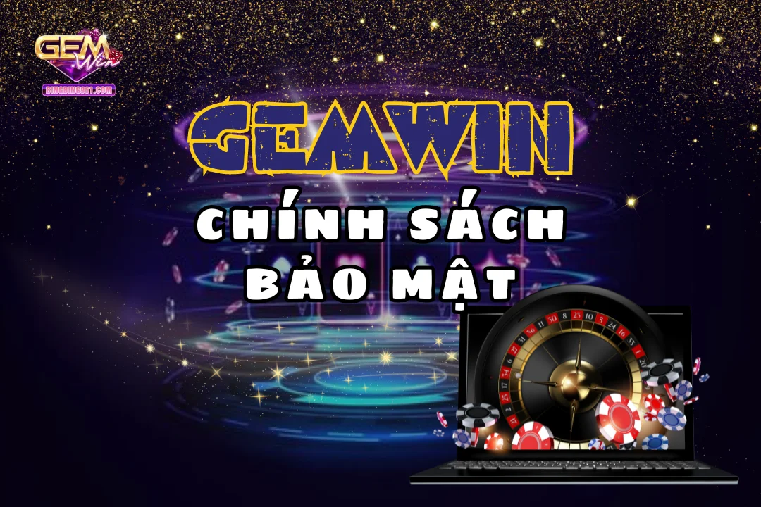 chinh-sach-bao-mat-gemwin